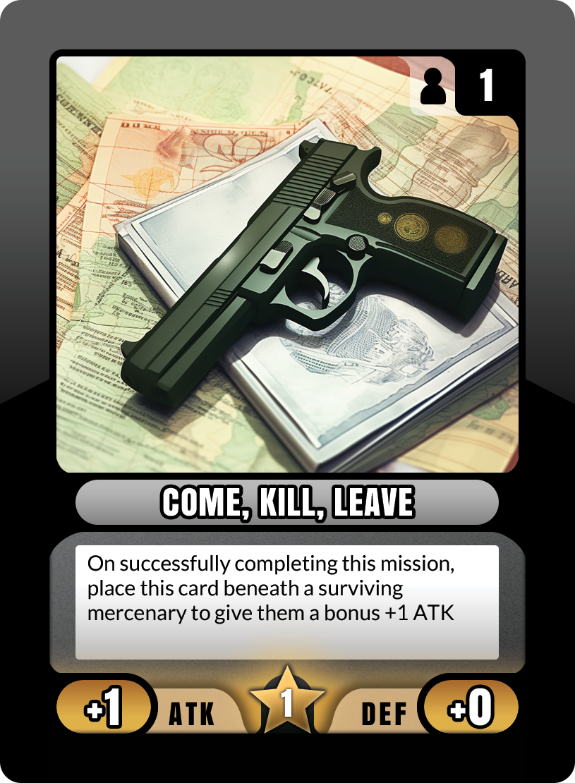 COME, KILL, LEAVE
